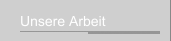 Unsere Arbeit